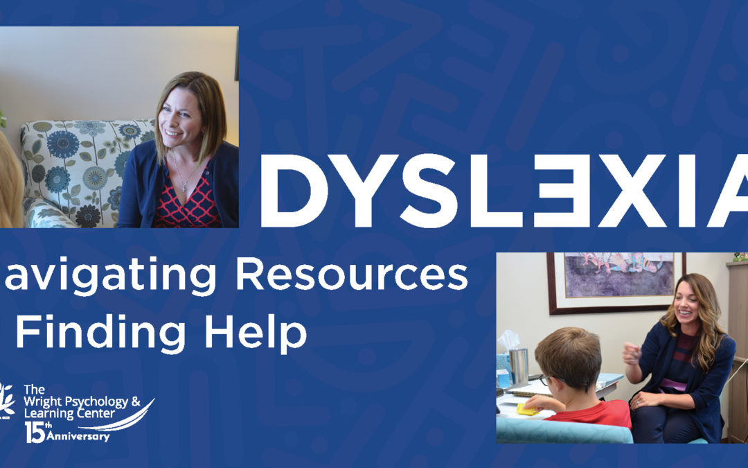 Dyslexia: Navigating Resources & Finding Help