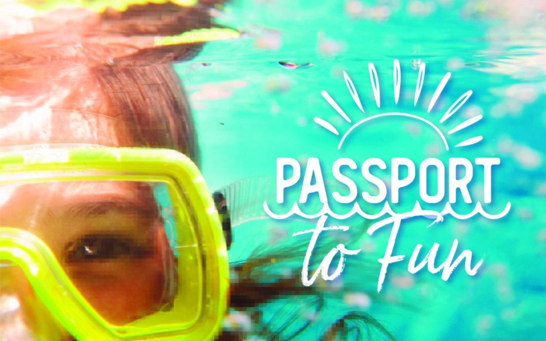 Join us for Summer Sessions and Get Your Passport to Fun!